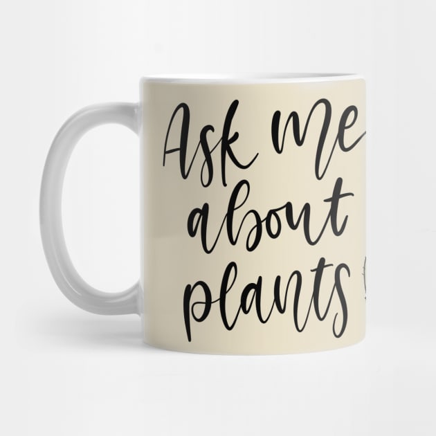 Ask Me About My Plants Lettering by Slletterings